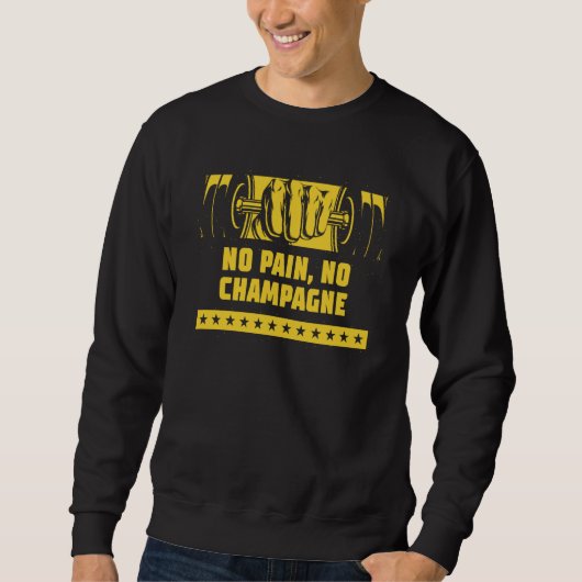 Sweatshirt No Pain No Champagne Workout Humor Gym Drinking (Devant)