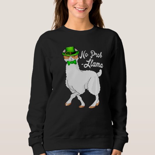 Sweatshirt No Prob Llama Irish Leprechaun Hat St Patricks Day (Devant)