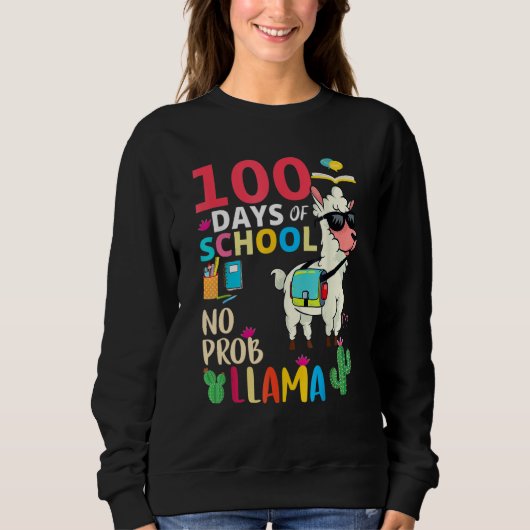 Sweatshirt No Probllama 100 Days Of School LLama Teachers (Devant)