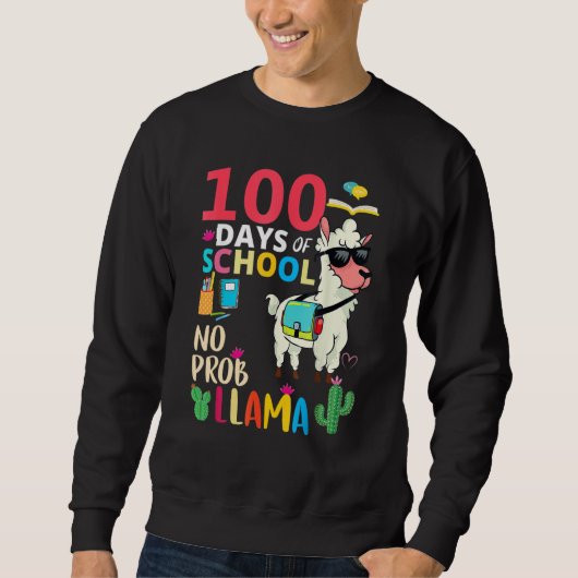 Sweatshirt No Probllama 100 Days Of School LLama Teachers (Devant)