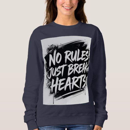 Sweatshirt No Rules Just Break Hearts – Bold Street Typograph (Devant)