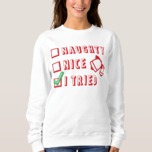 Sweatshirt Noël Drôle Naughty ou Nice ou Liste d'essai