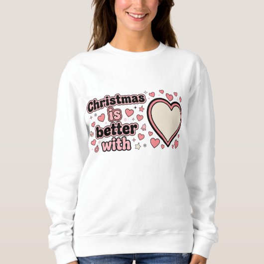 Sweatshirt Noël est meilleur avec un cœur personnalisé (Devant)