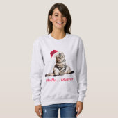 Sweatshirt Noël Grumpy Kitty Chat Ho Ho Quoi Que Drôle (Devant entier)
