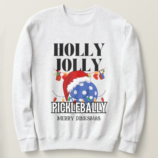 Sweatshirt Noël HOLLY JOLLY PICKLEBALLY (Design devant)