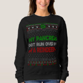 Sweatshirt Noël Mes Pancréas Ont Été Renversés Par Reindeer U (Devant)