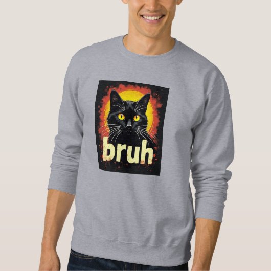 Sweatshirt Noir Chat Bruh Mème - Drôle Attitude Chat (Devant)