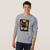 Sweatshirt Noir Chat Bruh Mème - Drôle Attitude Chat (Devant entier)