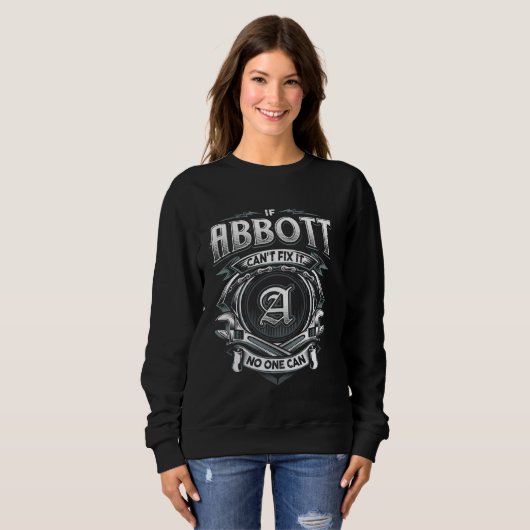 Sweatshirt Nom Abbott, Si Abbott ne peut pas le réparer (Devant entier)