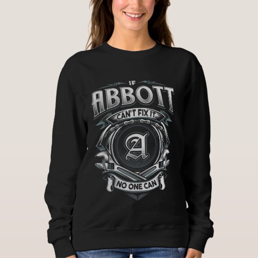 Sweatshirt Nom Abbott, Si Abbott ne peut pas le réparer (Devant)