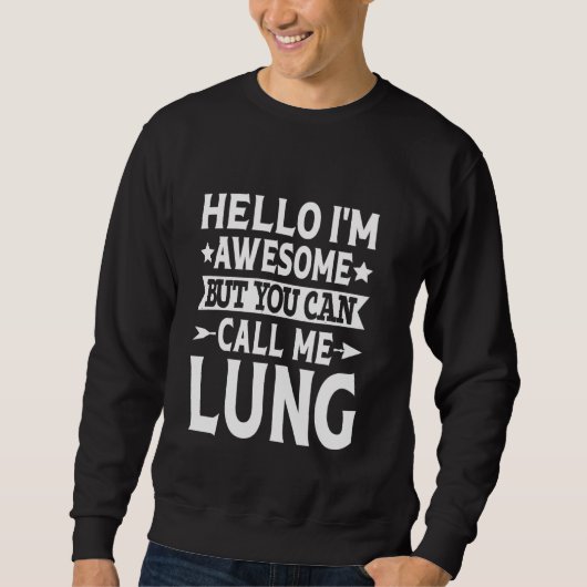 Sweatshirt Nom de famille de poumon Call Me Lung Family Team  (Devant)