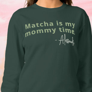 Sweatshirt Nom personnalisé Fun Inspirational Typography Mini