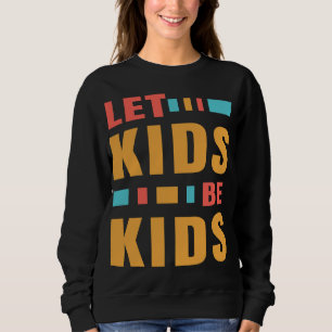 Sweatshirt Non aux bloqueurs de puberté Laissez les enfants ê