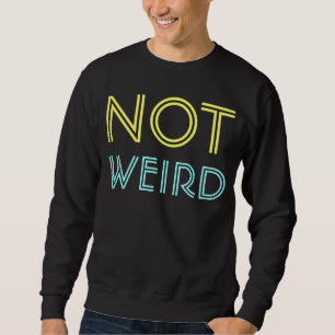Sweatshirt non étrange