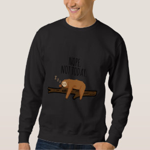 Sweatshirt Non Pas Aujourd'Hui Drôle Parfum Dormir Fixé