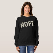 Sweatshirt NOPE Typography Design Bold Lettering (Devant entier)