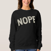 Sweatshirt NOPE Typography Design Bold Lettering (Devant)
