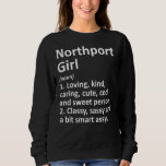 Sweatshirt Northport Girl Ny New York Funny City Home Roots<br><div class="desc">Northport Girl Ny New York Funny City Home Roots</div>