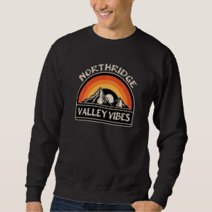 Sweatshirt Northridge San Fernando Valley Vibes Californie Lo