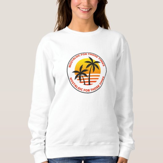 Sweatshirt Nostalgique De Cette Époque (Devant)
