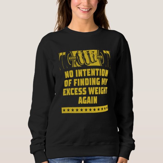 Sweatshirt Not Finding My Excess Weight Workout Humor Gym Fit (Devant)