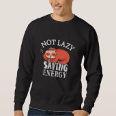 Sweatshirt Not lazy Saving Energy (Devant)