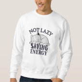 Sweatshirt Not lazy, Saving Energy Cat (Devant)