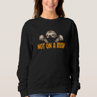 Sweatshirt Not On a Rush Sloth Lover Hiking Lazy Hiker Inacti