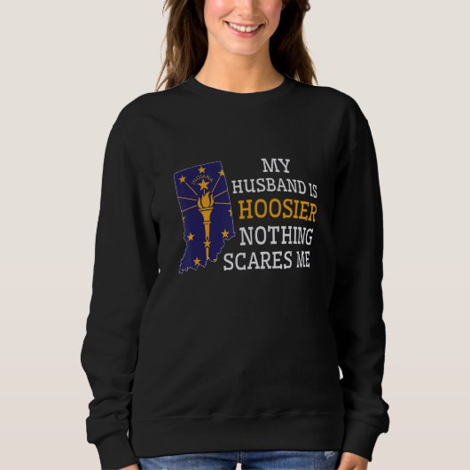 Sweatshirt Nothing Scares Me My Husband Is Hoosier Wife India (Devant)