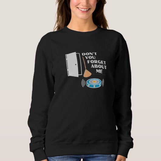 Sweatshirt N'oubliez pas de moi Novelty Robot Vacuum Bro (Devant)