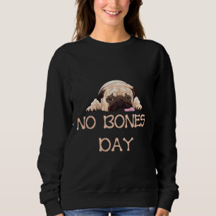Sweatshirt Nouilles carlin, os jours ou aucun os jour Fabriqu