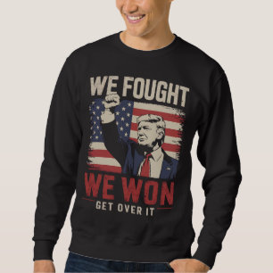 Sweatshirt Nous avons combattu Nous avons gagné Passez à autr