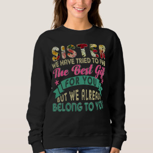 Sweatshirt Nous Avons Essayé De Trouver Le Meilleur Présent P