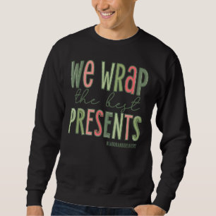 Sweatshirt Nous emballons la meilleure infirmière de travail