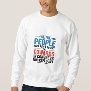 Sweatshirt Nous, le Peuple, n'Oublierons Jamais les Lâches
