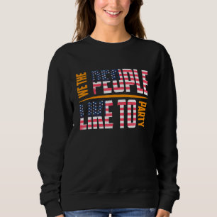 Sweatshirt Nous Les Gens Aimons Faire La Fête 4 juillet