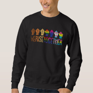 Sweatshirt Nous LGBT Q Rise Fierté Justice Sociale Égalité Al