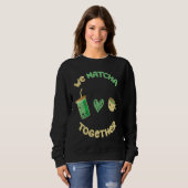 Sweatshirt Nous Matcha Ensemble Je Match Matcha thé (Devant entier)