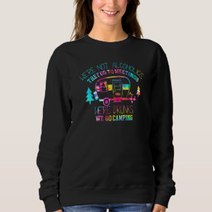 Sweatshirt Nous ne sommes pas des alcooliques, ils vont aux r