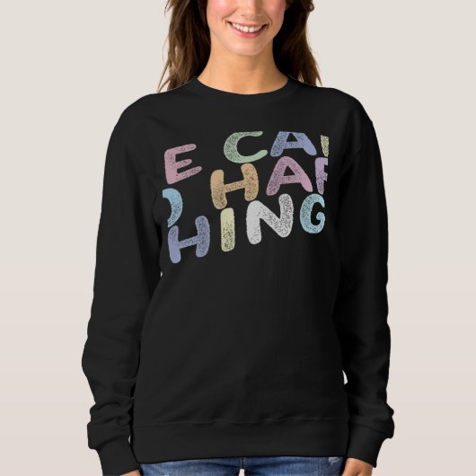 Sweatshirt Nous pouvons faire des choses difficiles (Devant)