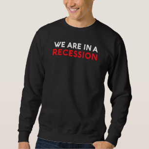 Sweatshirt Nous Sommes Dans Une Crise De L'Inflation Économiq