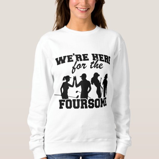 Sweatshirt Nous sommes ici pour le 4 Funny Golf (Devant)