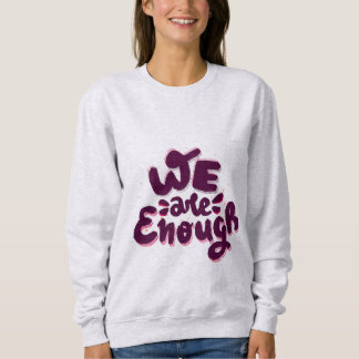 Sweatshirt Nous sommes suffisants