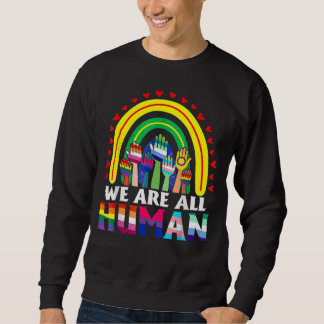 Sweatshirt Nous sommes tous Human Pride Ally Rainbow Lgbt Fla