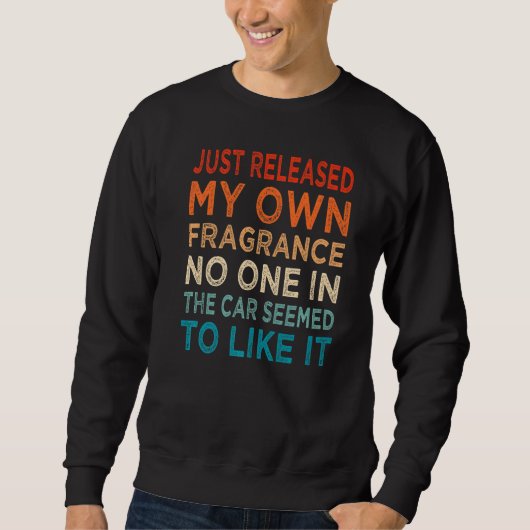 Sweatshirt Nouveau parfum Funny Flatulence Nouveauté Tee (Devant)