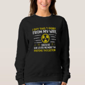 Sweatshirt Nuclear Engineer Protons The Electrons Radiation (Devant)