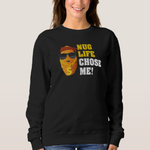 Sweatshirt Nug Life Pun Fast Food Nugs Pour Un Nugget De Poul