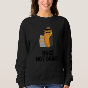 Sweatshirt Nugs Not Drugs Drôle de Poulet Premium