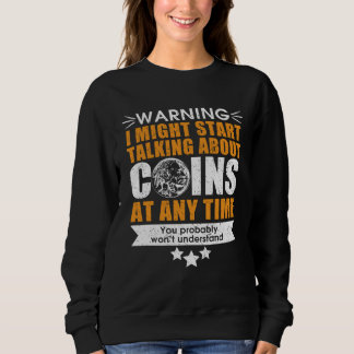 Sweatshirt numismatics fans coin collector
