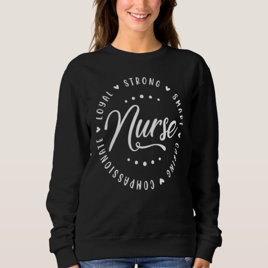 Sweatshirt Nurse Appreciation graduation Nursing Strong Smart (Devant)
